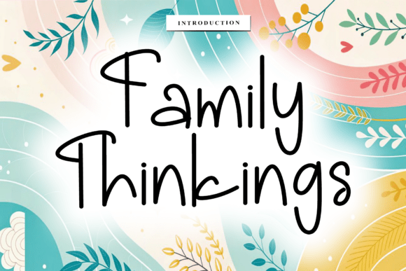 Family Thinkings: A Script Font for Sophisticated Digital Branding