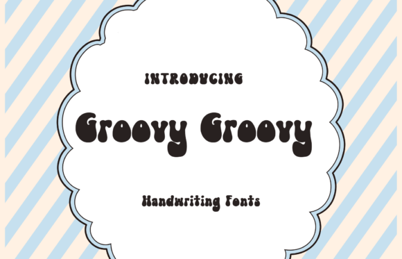 Groovy Groovy Font: The Secret Weapon for Sweet and Friendly Branding